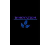 INNOVATION: Notebook / journal Innovations Gift for Writing Diaries and Journals, Special idea for innovations Gift, Paper Notebook / Journal (6X 9 in - 110 Pages)