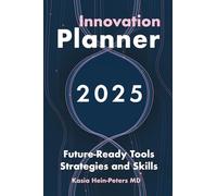 Innovation Planner 2025: Future-Ready Tools Strategies and Skills