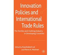 Innovation Policies and International Trade Rules: The Textiles and Clothing Industry in Developing Countries
