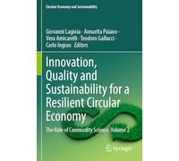Innovation, Quality and Sustainability for a Resilient Circular Economy: The Role of Commodity Science, Volume 2 (Circular Economy and Sustainability)