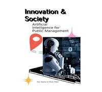 Innovation & Society: Artificial Intelligence for Public Management (TOWARDS VALUE-BASED MANAGEMENT FOR INDUSTRIAL AND SECTORAL ECONOMIES?)
