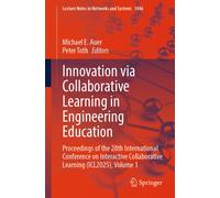 Innovation via Collaborative Learning in Engineering Education : Proceedings of the 28th International Conference on Interactive Collaborative Learning (ICL2025), Volume 1