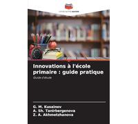 Innovations à l'école primaire: guide pratique