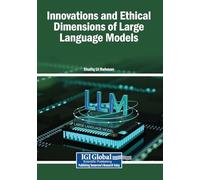 Innovations and Ethical Dimensions of Large Language Models