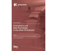 Innovations and New Processes in the Olive Oil Industry