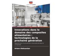 Innovations dans le domaine des composites alimentaires : technologies de la prochaine génération: Appareil pour la production innovante de beurre composite