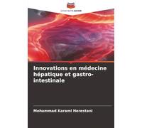 Innovations en médecine hépatique et gastro-intestinale
