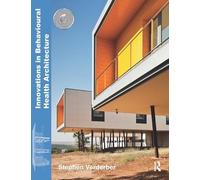 Innovations in Behavioural Health Architecture – Routledge