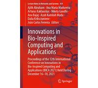 Innovations in Bio-Inspired Computing and Applications: Proceedings of the 12th International Conference on Innovations in Bio-Inspired Computing and ... (Lecture Notes in Networks and Systems, 419)