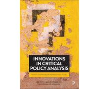 Innovations in Critical Policy Analysis: What’s the Problem Represented to Be?