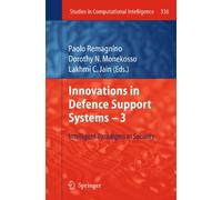 Innovations in Defence Support Systems -3: Intelligent Paradigms in Security: 336 (Studies in Computational Intelligence, 336)