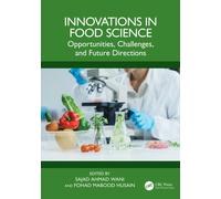 Innovations in Food Science : Opportunities, Challenges, and Future Directions