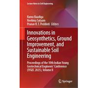 Innovations in Geosynthetics, Ground Improvement, and Sustainable Soil Engineering: Proceedings of the 10th Indian Young Geotechnical Engineers' ... II (Lecture Notes in Civil Engineering, 835)