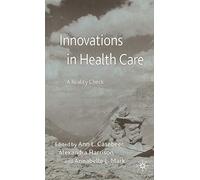 Innovations in Health Care: A Reality Check (Organizational Behaviour in Healthcare)