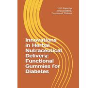 Innovations in Herbal Nutraceutical Delivery: Functional Gummies for Diabetes