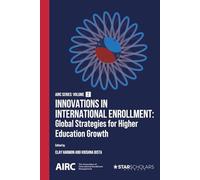 Innovations in International Student Enrollment: Global Strategies, Digital Transformation, and Emerging Perspectives