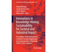 Innovations in Knowledge Mining: Sustainability for Societal and Industrial Impact: Proceedings of 6th International Conference on Data Engineering ... (Lecture Notes in Networks and Systems, 3001)