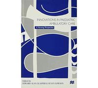 Innovations in Paediatric Ambulatory Care: A Nursing Perspective