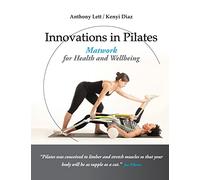 Innovations in Pilates: Matwork for Health and Wellbeing