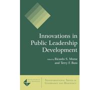 Innovations in Public Leadership Development (Transformational Trends in Goverance and Democracy)