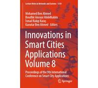 Innovations in Smart Cities Applications Volume 8: Proceedings of the 9th International Conference on Smart City Applications (Lecture Notes in Networks and Systems, 1310)