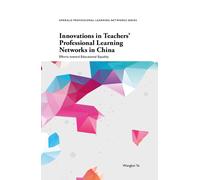 Innovations in Teachers' Professional Learning Networks in China : Efforts toward Educational Equality