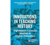 Innovations in Teaching History: Eighteenth-Century Studies in Higher Education