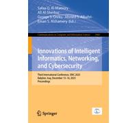 Innovations of Intelligent Informatics, Networking, and Cybersecurity: Third International Conference, 3INC 2025, Babylon, Iraq, December 15-16, 2025, ... in Computer and Information Science, 2960)