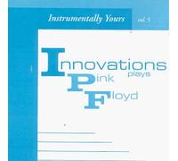Innovations - Plays Pink Floyd - Instrumentally Yours Vol. 5