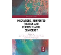 Innovations, Reinvented Politics and Representative Democracy