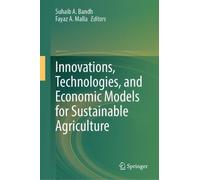 Innovations, Technologies, and Economic Models for Sustainable Agriculture: Volume II