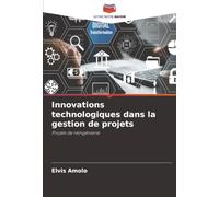 Innovations technologiques dans la gestion de projets: Projets de réingénierie