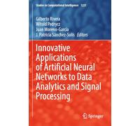 Innovative Applications of Artificial Neural Networks to Data Analytics and Signal Processing (Studies in Computational Intelligence, 1221)