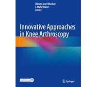 Innovative Approaches in Knee Arthroscopy