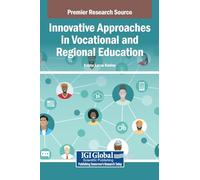 Innovative Approaches in Vocational and Regional Education (Premier Research Source)