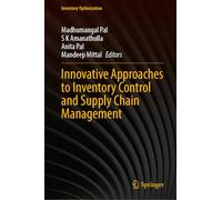 Innovative Approaches to Inventory Control and Supply Chain Management (Inventory Optimization)
