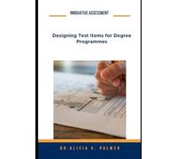 Innovative Assessment: Designing Test Items For Degree Programmes