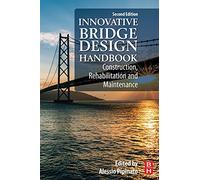 Innovative Bridge Design Handbook: Construction, Rehabilitation and Maintenance