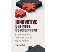 Innovative Business Development: Implementing Transformation from Within
