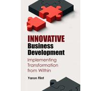 Innovative Business Development : Implementing Transformation from Within