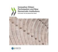 Innovative citizen participation and new democratic institutions: catching the deliberative wave