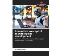 Innovative concept of technological development: Formation of innovative concept of technological development of a smart object