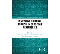Innovative Cultural Tourism in European Peripheries