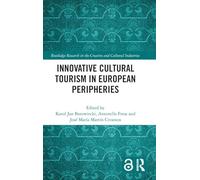 Innovative Cultural Tourism in European Peripheries – Routledge