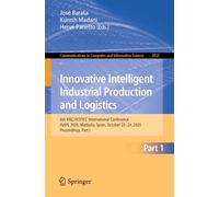 Innovative Intelligent Industrial Production and Logistics: 6th IFAC/INSTICC International Conference, IN4PL 2025, Marbella, Spain, October 23-24, ... ... in Computer and Information Science, 2825)