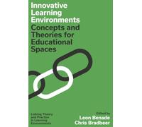 Innovative Learning Environments: Concepts and Theories for Educational Spaces (Linking Theory and Practice in Learning Environments)