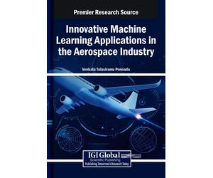 Innovative Machine Learning Applications in the Aerospace Industry by Venkata Tu