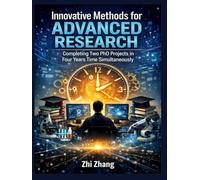 Innovative Methods for Advanced Research: Completing Two PhD Projects in Four Years Time Simultaneously