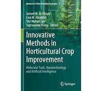 Innovative Methods in Horticultural Crop Improvement: Molecular Tools, Nanotechnology and Artificial Intelligence (Advances in Plant Breeding Strategies)