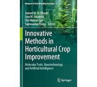 Innovative Methods in Horticultural Crop Improvement: Molecular Tools, Nanotechnology and Artificial Intelligence (Advances in Plant Breeding Strategies)